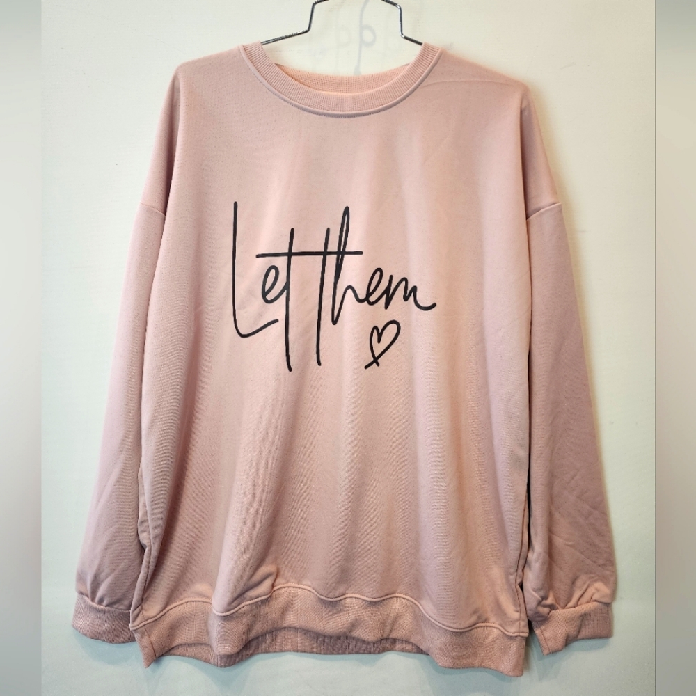 New LET THEM Sweatshirt Trendy Pullover      ‎  Crew Neck Pink Size XL / XXL